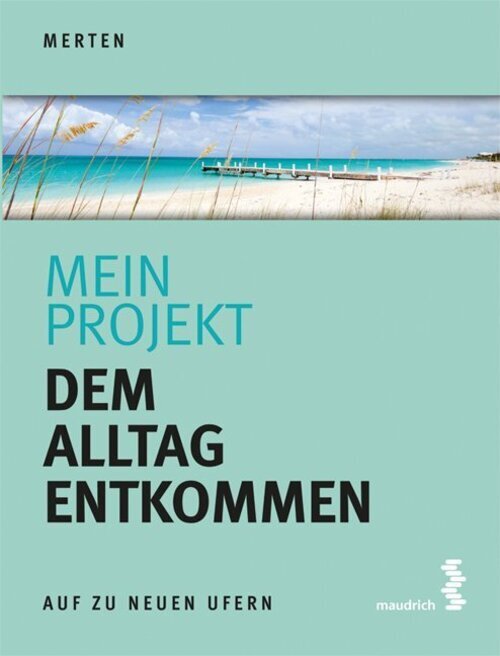 Thumbnail - René Merten | Mein Projekt: Dem Alltag Entkommen | Taschenbuch |