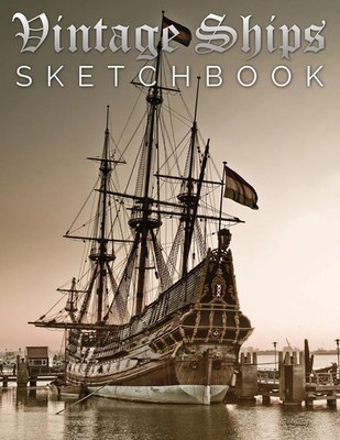 Speedy Publishing Llc | Vintage Ships Sketch Book | Taschenbuch | Englisch