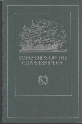 Some Ships of the Clipper Ship Era: State Street Trust monograph 1944
