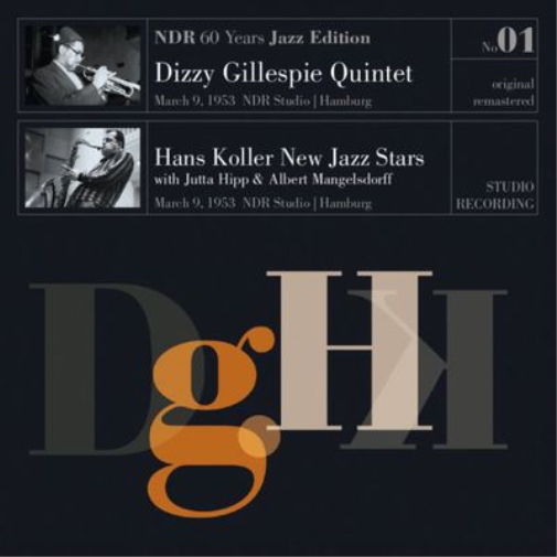 Dizzy Gillespie Quintet/Hans Koller New Jazz S March 9, 1953 NDR Studio Ham (CD)