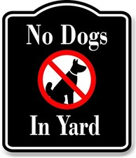 No Dogs In Yard BLACK Aluminum Composite Sign