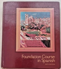 Foundation Course in Spanish Sixth Edition; Turk, Espinosa, & Solé