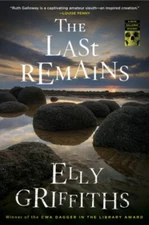 The Last Remains : A Mystery Hardcover Elly Griffiths
