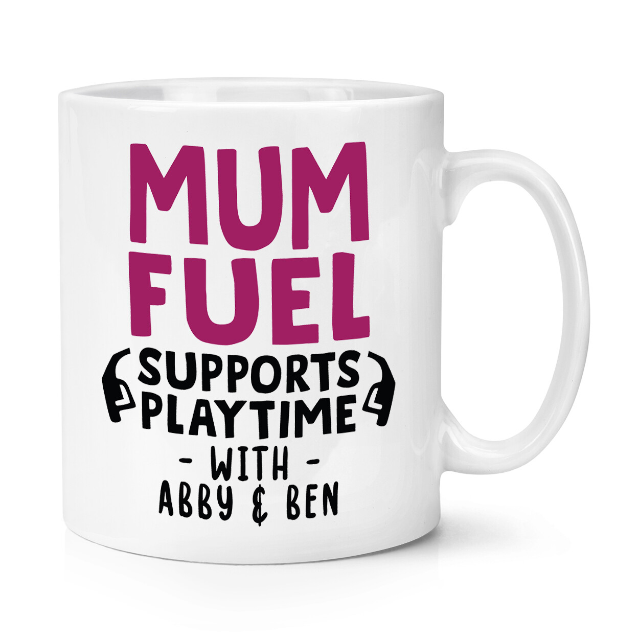 Personalised Mum Fuel Supports Playtime With 10oz Mug Cup Mum Mothers Day Love