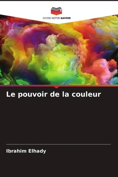 Ibrahim Elhady | Le Pouvoir De La Couleur | Taschenbuch | FranzöSisch (2022)-image