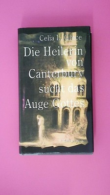 178820 C. L. Grace DIE HEILERIN VON CANTERBURY SUCHT DAS AUGE GOTTES