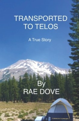 Transported To Telos A True Story - Paperback NEW RAE. DOVE 2022-07-21