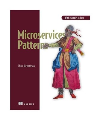 Microservice Patterns: With examples in Java: With examples in Java, Richardson,