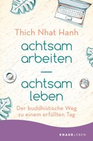 Achtsam Arbeiten Achtsam Leben | Der Buddhistische Weg Zu Einem ErfüLlten Tag
