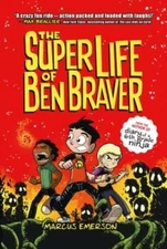 The Super Life of Ben Braver - Paperback By Emerson, Marcus - GOOD