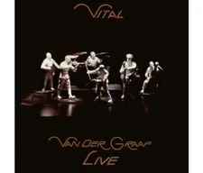 Van Der Graaf Generator: Vital – Van Der Graaf Live, Remastered 2LP Gatefold