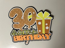 Happy 30th Birthday Scrapbook Title Handmade Paper Pieced Die Cut 30