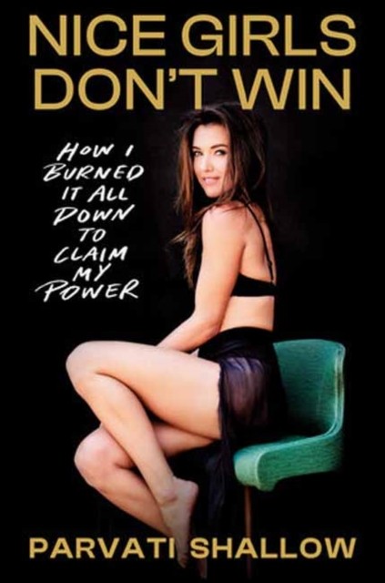 Nice Girls Don't Win by Parvati Shallow (Hardback Book)