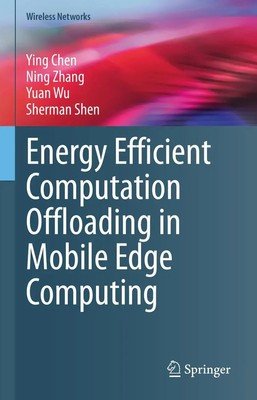 Ying Chen (u. a.) | Energy Efficient Computation Offloading in Mobile Edge...