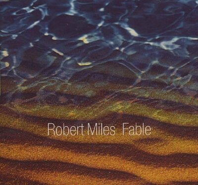 Robert Miles Fable (1996) [Maxi-CD]