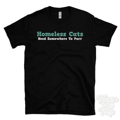 T-Shirt Obdachlose Katzen brauchen irgendwo zum Schnurren Katzenrettung | Katzenadoption