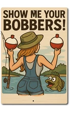 Fish Show Off Sign Your Naked Metal Bobbers Tin Funny Rod Fishing Aluminum Wall