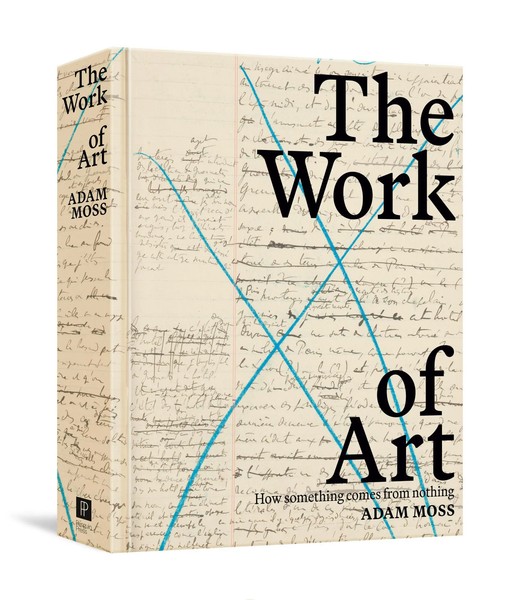 The Work Of Art | How Something Comes From Nothing | Adam Moss | Englisch | Buch-image