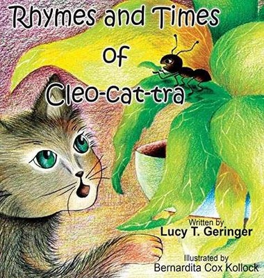 Rhymes and Times of Cleo-cat-tra - Hardcover, by Lucy T. Geringer - Acceptable