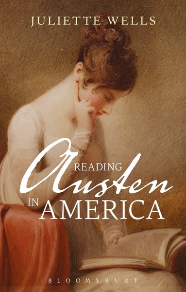 Juliette Wells | Reading Austen In America | Buch | Englisch (2017) | Gebunden-image