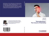 Manish Airan (U. A.) | Nanodentistry The Future Of Dentistry | Taschenbuch