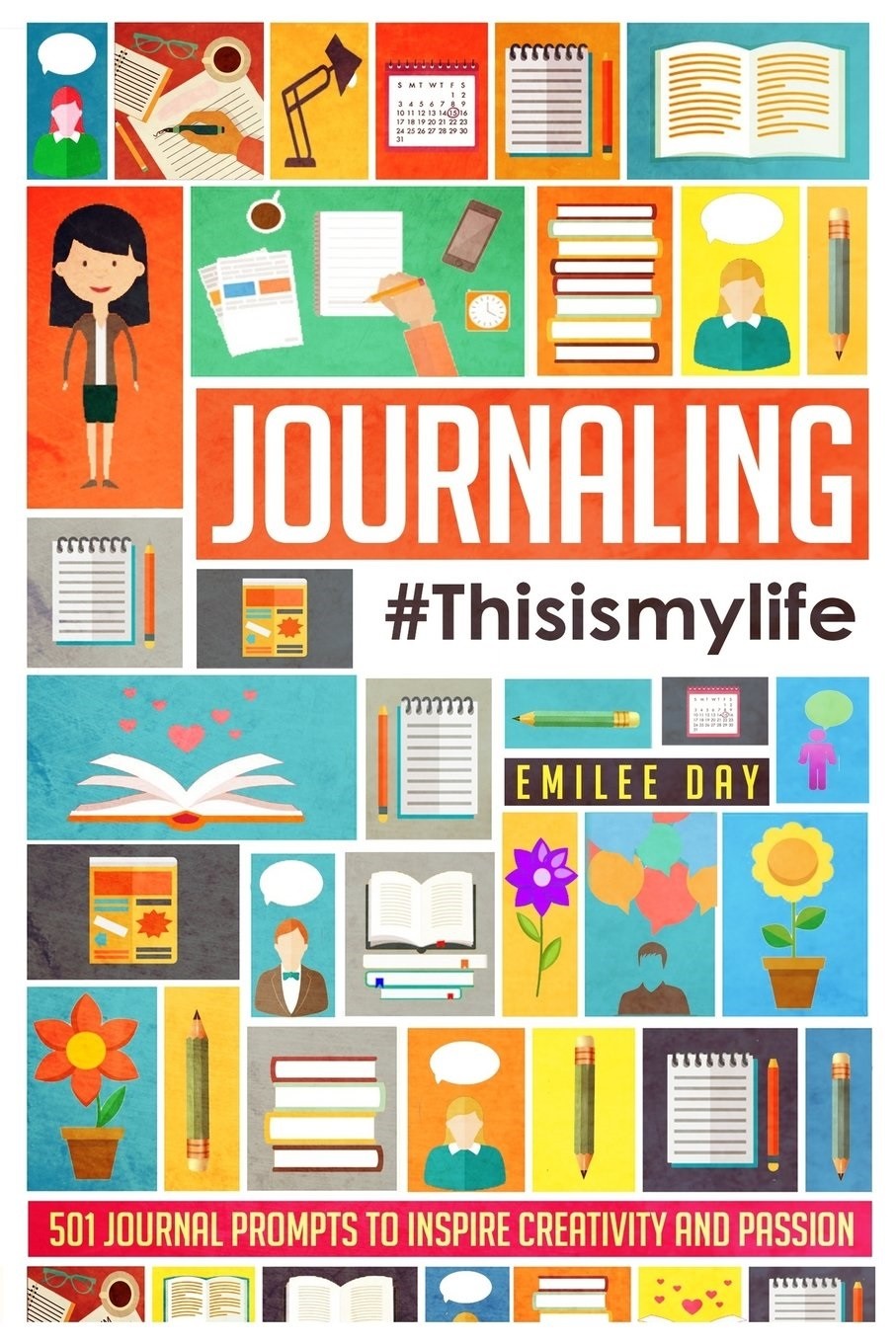 Journaling: #This Is My Life: 501 Journal Prompts to Inspire Cre
