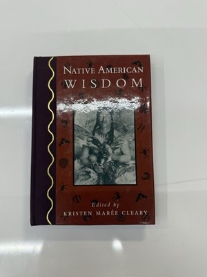 Native American Wisdom Hardcover Kristen Maree Cleary