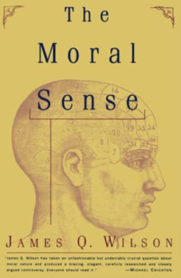 The Moral Sense (Free Press Paperbacks) - Paperback NEW Wilson, James Q 23 Mar 1