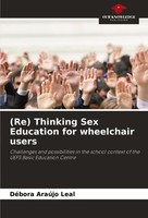DéBora AraúJo Leal | (Re) Thinking Sex Education For Wheelchair Users | Buch