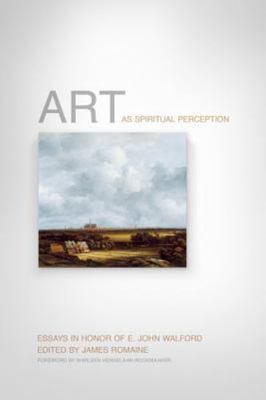 Art as Spiritual Perception: Ess- 9781433531798, hardcover, James Editor Romaine