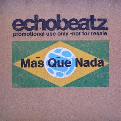 Echobeatz Mas Que Nada NEAR MINT Eternal Vinyl LP