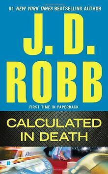 Calculated in Death: In Death Book 36 von Robb, J. D. | Buch | Zustand gut
