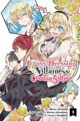 Dangmill (u. a.) | Cross-Dressing Villainess Cecilia Sylvie, Vol. 1 (manga)
