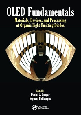 Oled Fundamentals: Materials, Devices, and Processing o -  NEW Evgueni Polikar 2