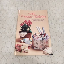 The Present Solution: Easy Gift-Giving Ideas for any Occasion, 1991, Current Inc