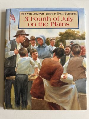 Fourth of July on the Plains by Jean Van Leeuwen (1997, Hardcover)