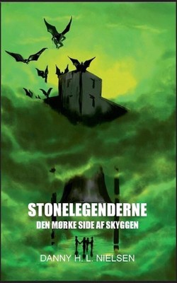 Stonelegenderne: Den m?rke side af skyggen by Danny H.L. Nielsen (Danish) Paperb