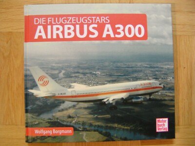 AIRBUS A300 von Wolfgang Borgmann (gebunden, 2018) 