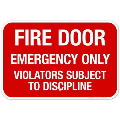 Fire Door Emergency Only Violators Subject To Discipline  Fire Safety  (SI-5680)