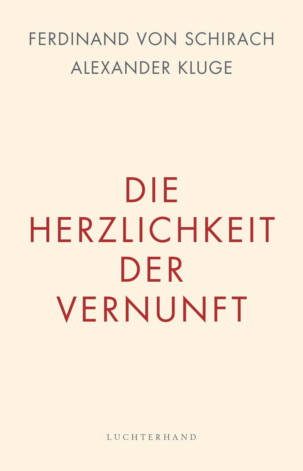 Thumbnail - Die Herzlichkeit Der Vernunft Ferdinand Von Schirach
