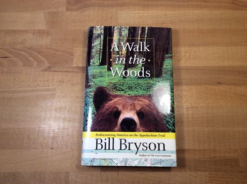 A Walk In The Woods, SIGNED Bill Bryson, Hardcover 1st Edition/1st Printing