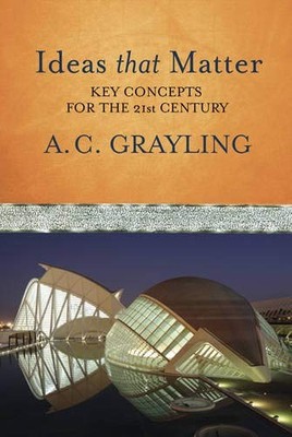 Ideas That Matter: A Personal Guide for the 21st Century: Key  ,