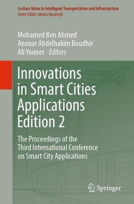 Innovations in Smart Cities Applications Edition 2 Mohamed Ben Ahmed