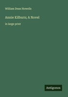 William Dean Howells | Annie Kilburn; A Novel | Taschenbuch | Englisch (2025)