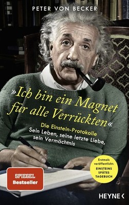 »Ich bin ein Magnet für alle Verrückten« Die Einstein-Protokolle   Sein Leben...