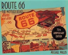 Route 66: The Mother Road by Michael Wallis: New