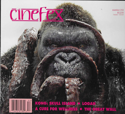 Cinefex No.152 / 2017 Kong:Skull Island Logan The Great Wall A Cure for Wellness