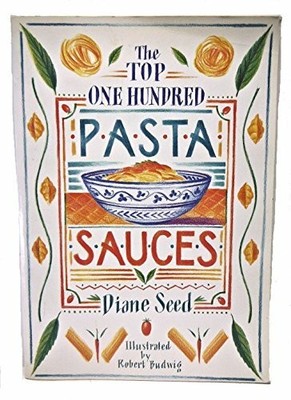 The Top One Hundred Pasta Sauces Buch TEN SPEED PR