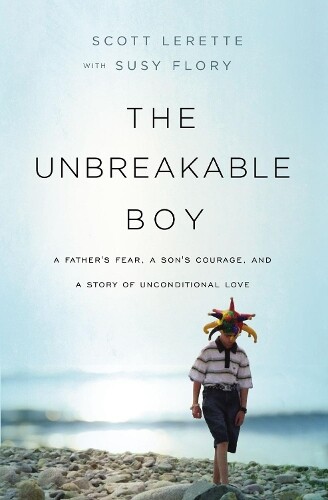 Scott Michael LeRette The Unbreakable Boy (Tascabile)