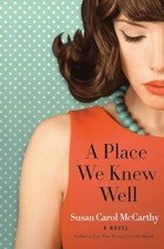 A Place We Knew Well: A Novel by